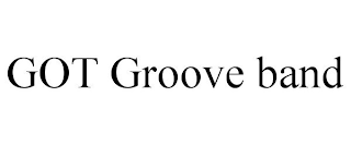 GOT GROOVE BAND