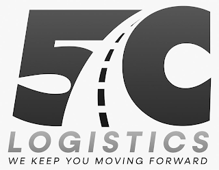 5C LOGISTICS WE KEEP YOU MOVING FORWARD