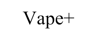 VAPE+