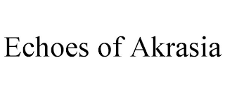 ECHOES OF AKRASIA