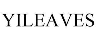 YILEAVES