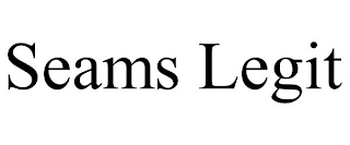 SEAMS LEGIT