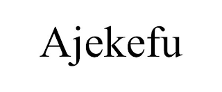 AJEKEFU