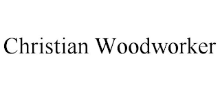 CHRISTIAN WOODWORKER