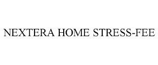 NEXTERA HOME STRESS-FEE