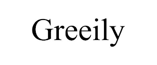 GREEILY