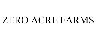 ZERO ACRE FARMS