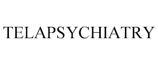 TELAPSYCHIATRY