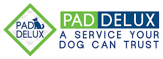 PAD DELUX PAD DELUX A SERVICE YOUR DOG CAN TRUST