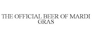 THE OFFICIAL BEER OF MARDI GRAS