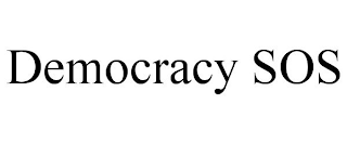 DEMOCRACY SOS