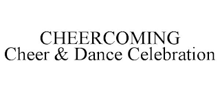 CHEERCOMING CHEER & DANCE CELEBRATION