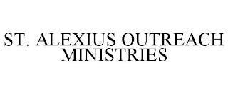 ST. ALEXIUS OUTREACH MINISTRIES