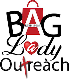 BLESSINGS AND GRACE BAG LADY OUTREACH