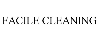 FACILE CLEANING