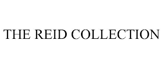 THE REID COLLECTION