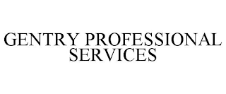 GENTRY PROFESSIONAL SERVICES