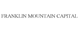 FRANKLIN MOUNTAIN CAPITAL