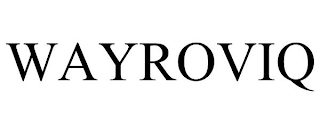 WAYROVIQ