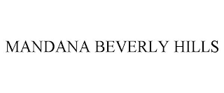 MANDANA BEVERLY HILLS