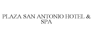 PLAZA SAN ANTONIO HOTEL & SPA