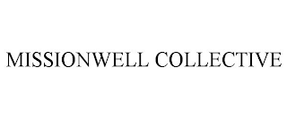 MISSIONWELL COLLECTIVE