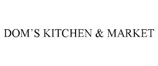 DOM'S KITCHEN & MARKET