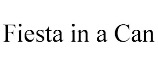 FIESTA IN A CAN