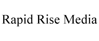 RAPID RISE MEDIA