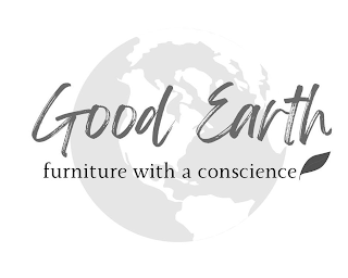 GOOD EARTH FURNITURE WITH A CONSCIENCE