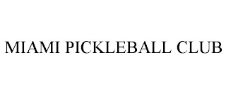 MIAMI PICKLEBALL CLUB