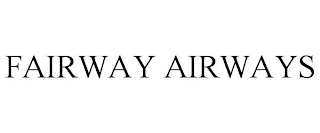 FAIRWAY AIRWAYS