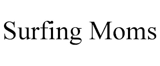 SURFING MOMS