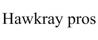 HAWKRAY PROS