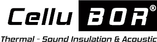 CELLU BOR THERMAL - SOUND INSULATION & ACOUSTIC