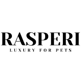 RASPERI LUXURY FOR PETS