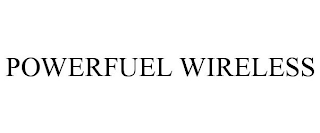 POWERFUEL WIRELESS