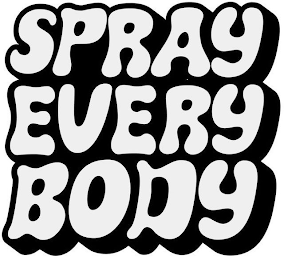 SPRAY EVERY BODY