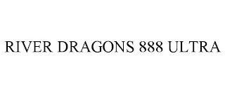 RIVER DRAGONS 888 ULTRA