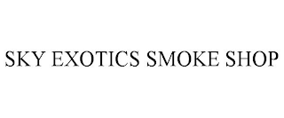 SKY EXOTICS SMOKE SHOP