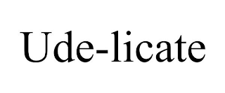 UDE-LICATE