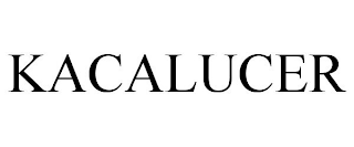 KACALUCER