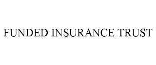 FUNDED INSURANCE TRUST