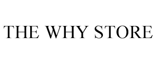 THE WHY STORE