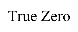 TRUE ZERO