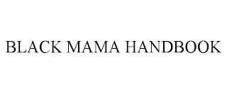 BLACK MAMA HANDBOOK