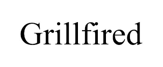 GRILLFIRED