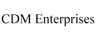 CDM ENTERPRISES