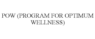 POW (PROGRAM FOR OPTIMUM WELLNESS)