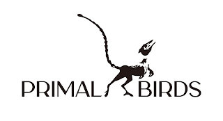 PRIMAL BIRDS